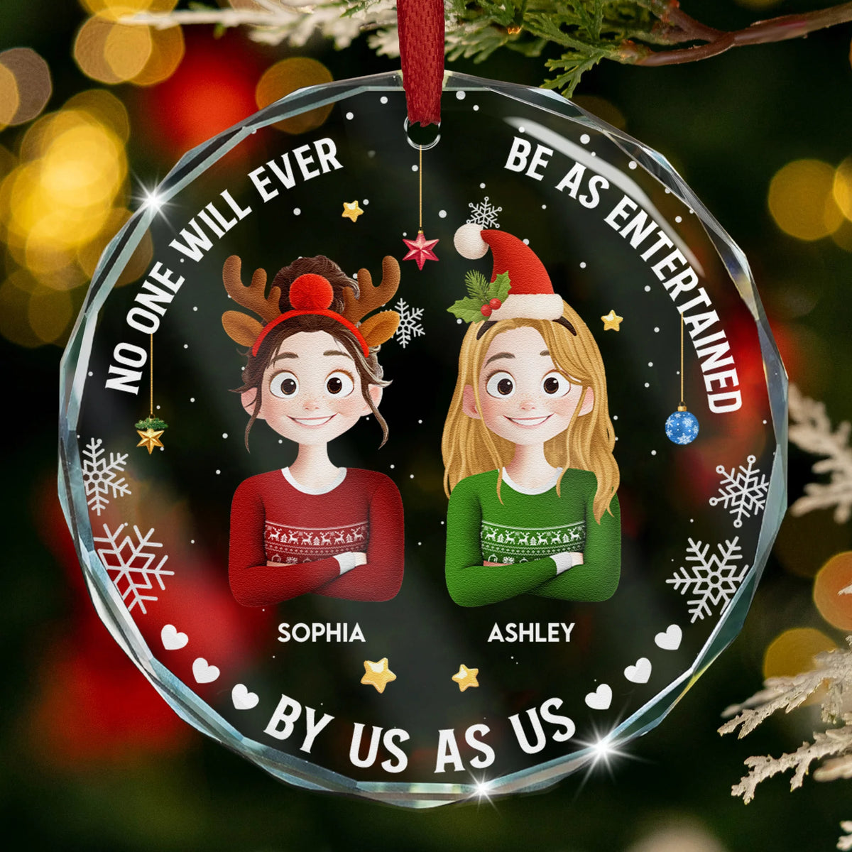 No One Will Ever Be As Entertained - 3D Style - Personalized Glass Ornament