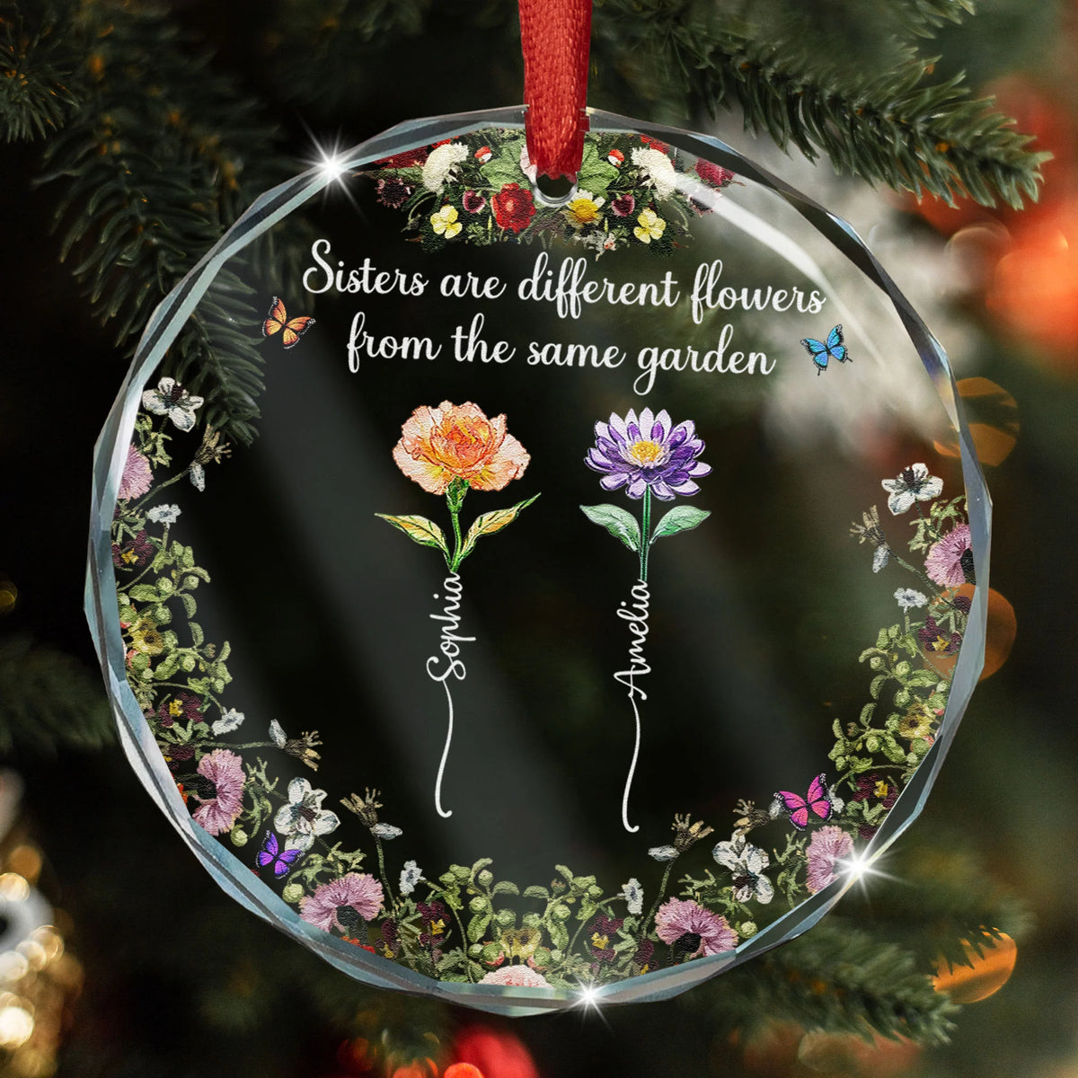 Sisters Are Different Flowers From The Same Garden - Personalized Glass Ornament