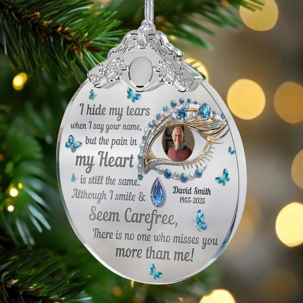 I Hide My Tears Memorial Loss Of Loved Ones - Personalized Glass Photo Ornament With Silver Cap